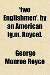 Produktbild: Two Englishmen', by an American [G.M. Royce].