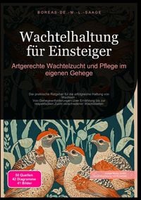 Produktbild: Gefl&uuml;gel (DE) / Wachtelhaltung f&uuml;r Einsteiger: Artgerechte Wachtelzucht und Pflege im eigenen Gehege