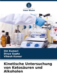 Produktbild: Kinetische Untersuchung von Ketos&auml;uren und Alkoholen