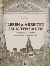 Produktbild: Leben und Arbeiten im alten Baden