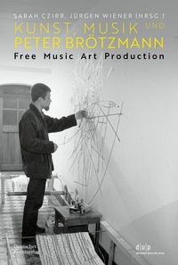 Bild vom Artikel Kunst, Musik und Peter Brötzmann vom Autor 