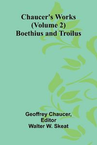 Produktbild: Chaucer's Works (Volume 2) Boethius and Troilus