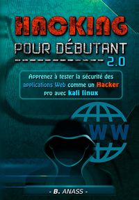 Produktbild: Web hacking : apprenez &agrave; tester la s&eacute;curit&eacute; des applications web comme un hacker pro avec kali linux