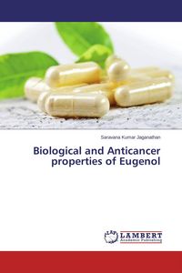Produktbild: Biological and Anticancer properties of Eugenol