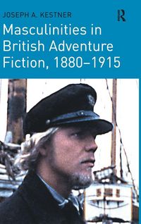 Produktbild: Masculinities in British Adventure Fiction, 1880-1915