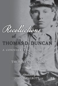 Produktbild: Recollections of Thomas D. Duncan, A Confederate Soldier