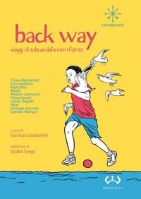 Produktbild: Back way. Viaggi di sola andata con ritorno