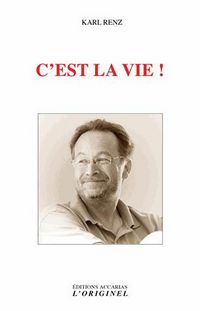 Produktbild: C'est la vie ! : puissent les choses &ecirc;tre telles qu'elles sont !