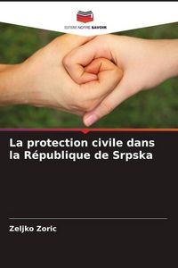 Produktbild: La protection civile dans la R&eacute;publique de Srpska