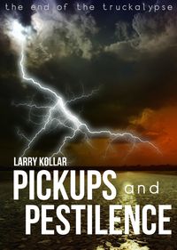 Produktbild: Pickups and Pestilence (The Truckalypse, #2)