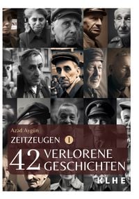 Bild vom Artikel Zeitzeugen - 42 verlorene Geschichten vom 2. Weltkrieg vom Autor Azad Aygün
