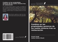 Produktbild: Cambios en las propiedades qu&iacute;micas de los suelos mineros tras su restauraci&oacute;n
