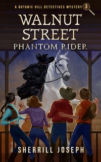 Produktbild: Walnut Street: Phantom Rider (The Botanic Hill Detectives Mysteries, #3)