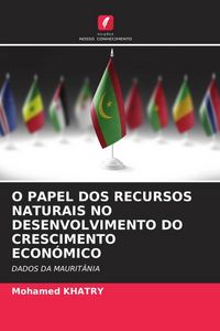 Produktbild: O Papel Dos Recursos Naturais No Desenvolvimento Do Crescimento Econ&oacute;mico
