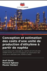 Produktbild: Conception et estimation des co&ucirc;ts d'une unit&eacute; de production d'&eacute;thyl&egrave;ne &agrave; partir de naphta