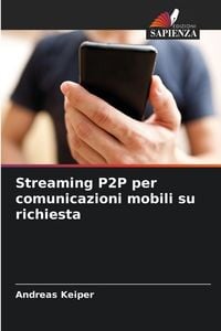 Produktbild: Streaming P2P per comunicazioni mobili su richiesta