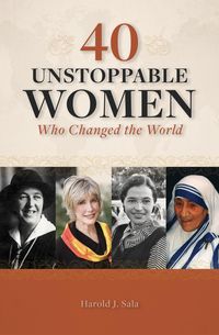 Produktbild: 40 Unstoppable Women Who Changed the World