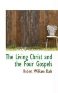 Produktbild: The Living Christ and the Four Gospels