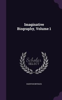 Produktbild: Imaginative Biography, Volume 1