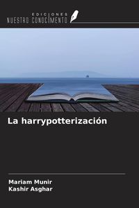 Produktbild: La harrypotterizaci&oacute;n