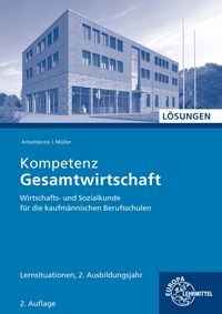 Produktbild: L&ouml;sungen zu 47021 Kompetenz Gesamtwirtschaft Lernsituationen 2. Ausbildungsjahr