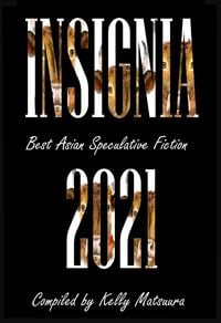 Produktbild: Insignia 2021: Best Asian Speculative Fiction