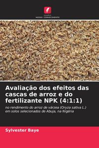 Produktbild: Avalia&ccedil;&atilde;o dos efeitos das cascas de arroz e do fertilizante NPK (4:1:1)