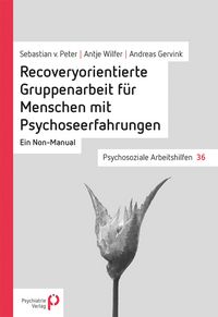 Produktbild: Recoveryorientierte Gruppenarbeit f&uuml;r Menschen mit Psychoseerfahrungen
