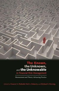 Produktbild: Known, the Unknown, and the Unknowable in Financial Risk Management