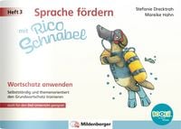 Produktbild: Sprache f&ouml;rdern mit Rico Schnabel &ndash; Heft 3: Wortschatz anwenden &ndash; f&uuml;r BOOKii&reg;