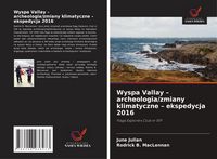 Produktbild: Wyspa Vallay - archeologia/zmiany klimatyczne - ekspedycja 2016