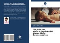 Produktbild: Die Rolle des Kieferorthop&auml;den bei Lippen-Kiefer-Gaumenspalten