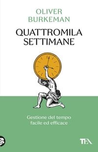 Produktbild: Quattromila settimane: gestione del tempo facile ed efficace. Time management per comuni mortali