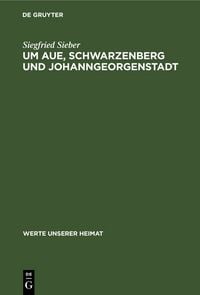 Produktbild: Um Aue, Schwarzenberg und Johanngeorgenstadt