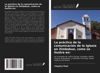 Produktbild: La pr&aacute;ctica de la comunicaci&oacute;n de la Iglesia en Zimbabue, como se ilustra en: