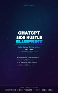 Produktbild: ChatGPT Side Hustle Blueprint: AI-Powered Income Strategies for the Modern Entrepreneur