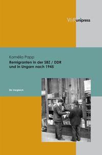 Produktbild: Remigranten in der SBZ / DDR und in Ungarn nach 1945