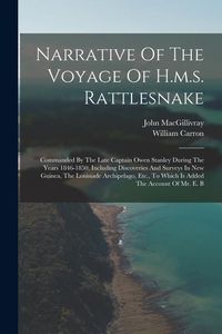 Produktbild: Narrative Of The Voyage Of H.m.s. Rattlesnake: Commanded By The Late Captain Owen Stanley During The Years 1846-1850, Including Discoveries And Survey