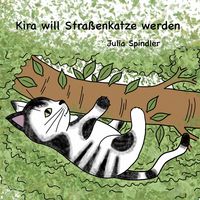 Produktbild: Kira will Stra&szlig;enkatze werden