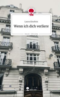 Produktbild: Wenn ich dich verliere. Life is a Story - story.one