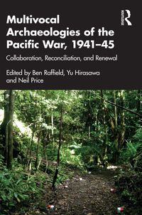 Produktbild: Multivocal Archaeologies of the Pacific War, 1941-45