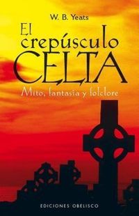 Produktbild: El Crepusculo Celta: Mito, Fantasia y Folclore