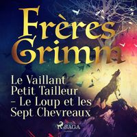 Produktbild: Le Vaillant Petit Tailleur - Le Loup et les Sept Chevreaux