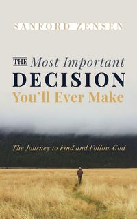 Produktbild: The Most Important Decision You'll Ever Make