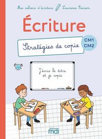 Produktbild: Mes Cahiers D'Ecriture ; Cm1-Cm2 ; Strategies de Copie