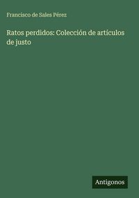 Produktbild: Ratos perdidos: Colecci&oacute;n de art&iacute;culos de justo