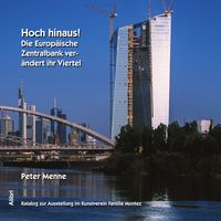 Produktbild: Hoch hinaus! Die Europ&auml;ische Zentralbank (EZB) ver&auml;ndert ihr Viertel