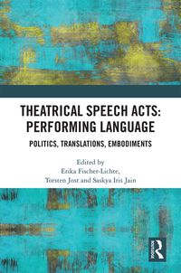 Produktbild: Theatrical Speech Acts: Performing Language