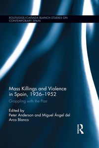 Produktbild: Mass Killings and Violence in Spain, 1936-1952
