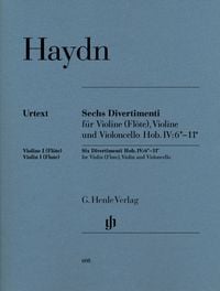 Produktbild: Joseph Haydn - Sechs Divertimenti Hob. IV:6*-11* f&uuml;r Violine (Fl&ouml;te), Violine und Violoncello